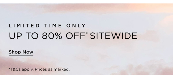 Shop 60-80% Off* Everything