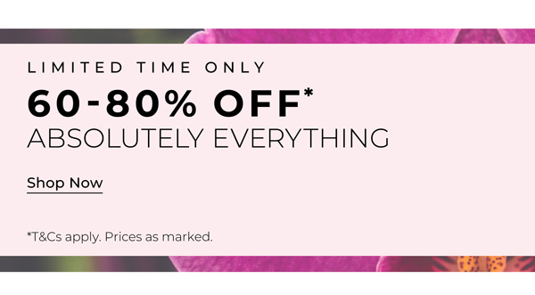 Shop Up To 80% Off* Sitewide