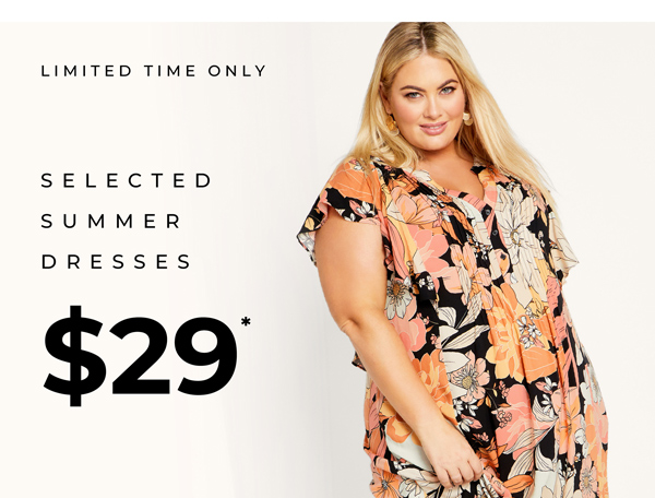 Shop Selected Dresses Now $29*