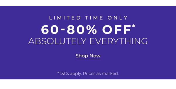 Shop Up To 80% Off* Sitewide