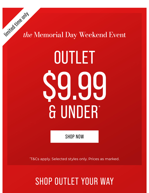 Shop Outlet $9.99 & Under*