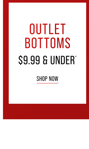 Shop Outlet Bottoms