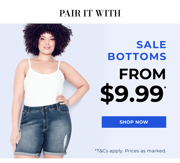 Shop Sale Bottoms From $9.99*