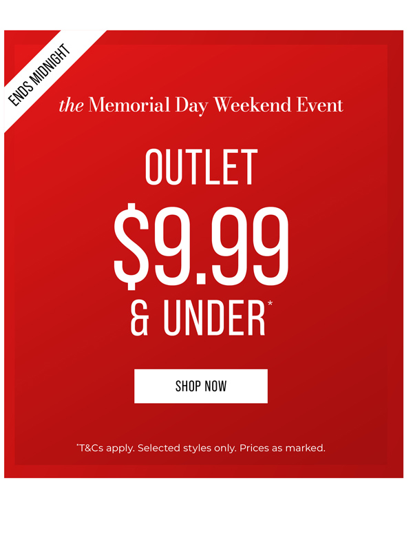 Shop Outlet $9.99 & Under*