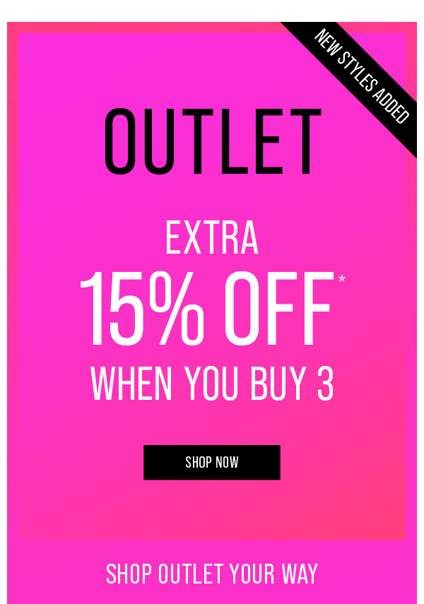 Shop Outlet 15% Off* When You Buy 3