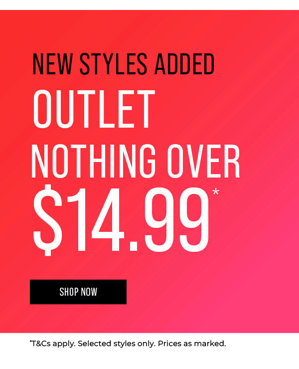 Shop Outlet $14.99 & Under*