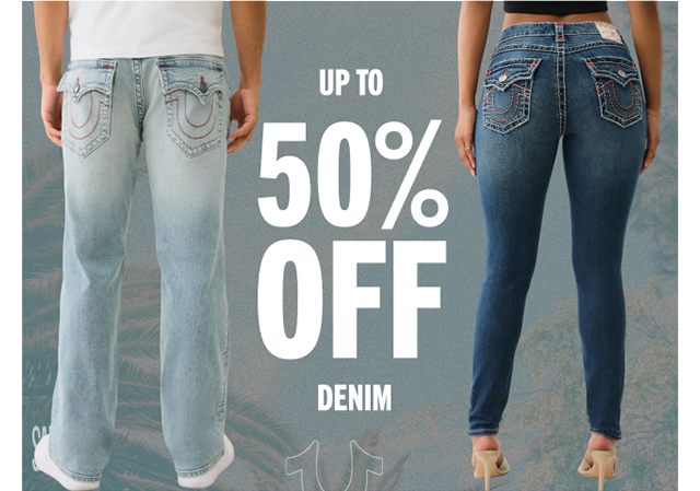 UP TO 50% OFF DENIM | Shop Now