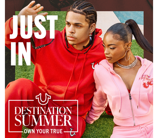 JUST IN | DESTINATION SUMMER | OWN YOUR TRUE