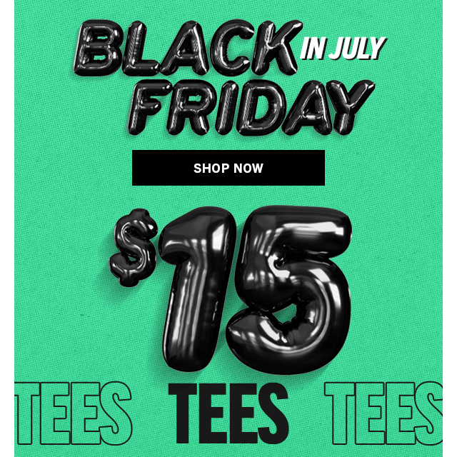 BLACK FRIDAY IN JULY | Shop Now