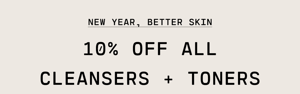 10% Off Cleansers and Toners