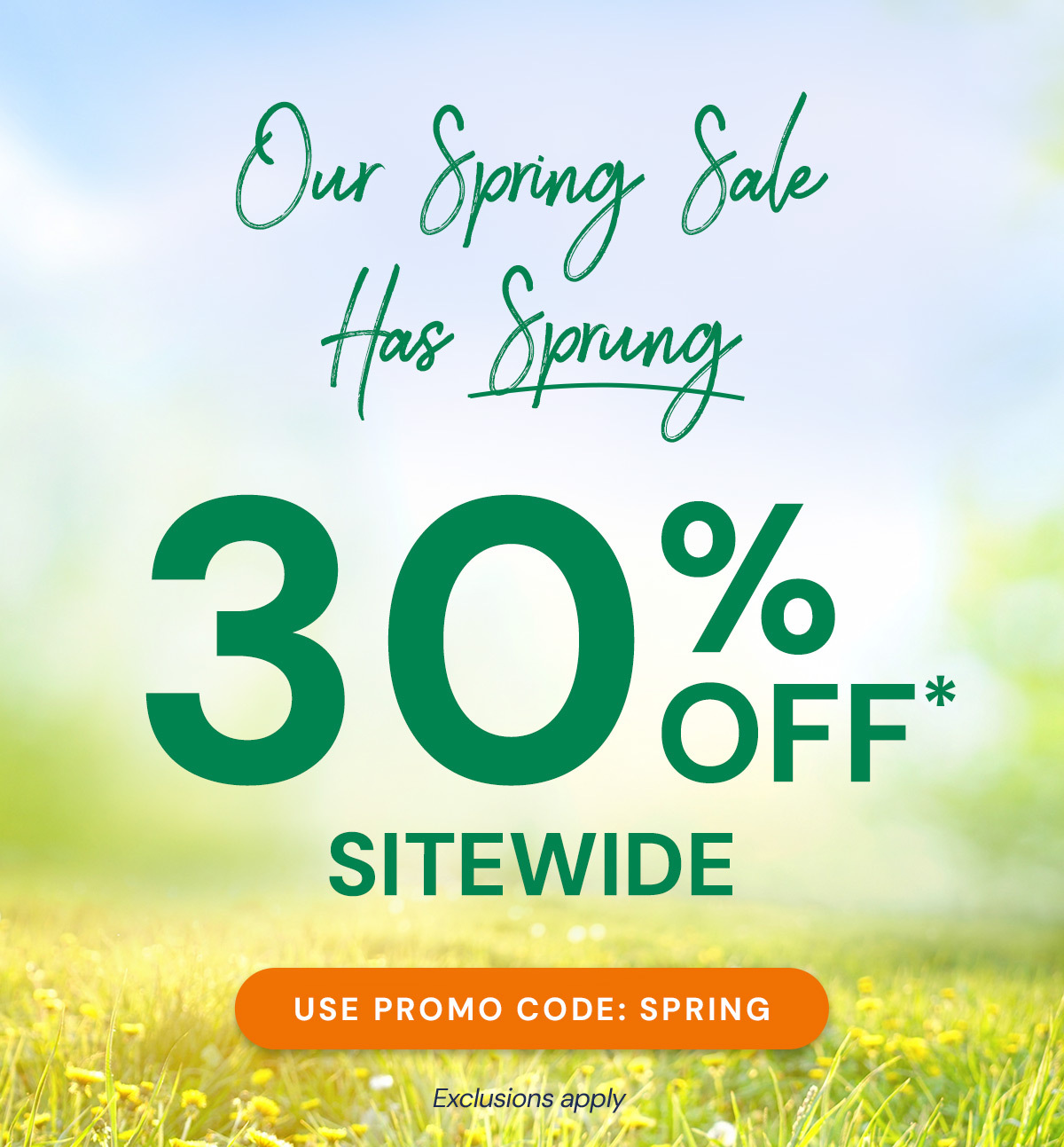 Our Spring Sale Has Sprung