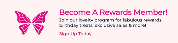 Become A Rewards Member! - Sign Up Today