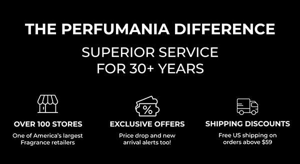 The Perfumania Difference | Superior Service for 30+ Years | Over 100 Stores | Exclusive Offers | Shipping Discounts