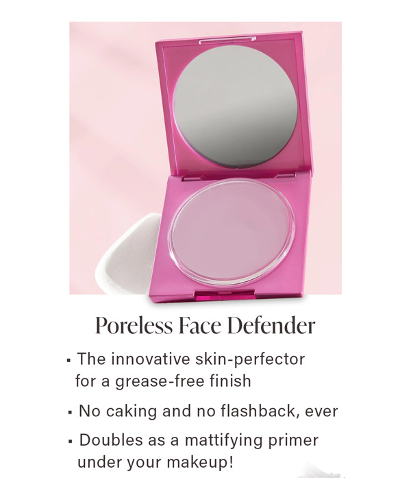 Poreless Face Defender