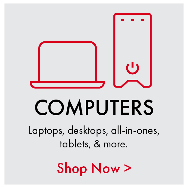 Computers- Laptops, desktops, all-in-ones, tablets, & more.