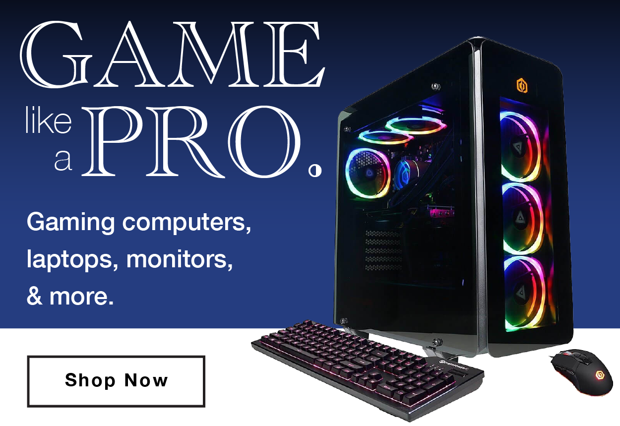Game like a pro. gaming computers, laptops, monitors, and more.