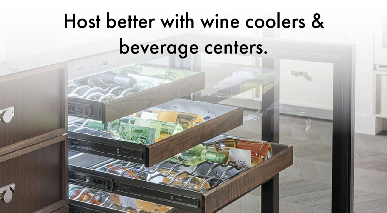 Host better with wine coolers & beverage centers