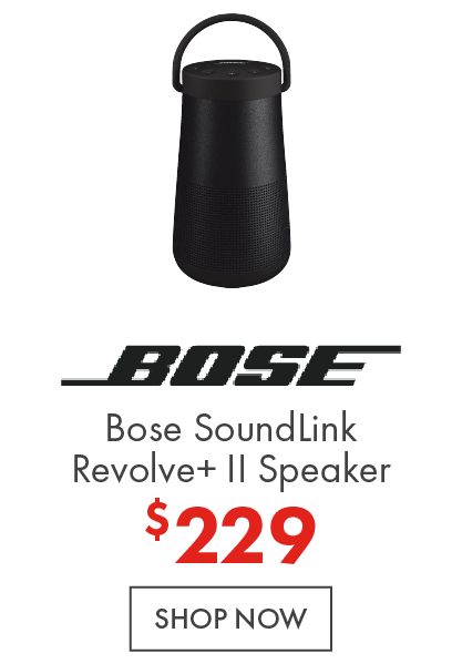 Bose soundlink revolve II speaker, now $229