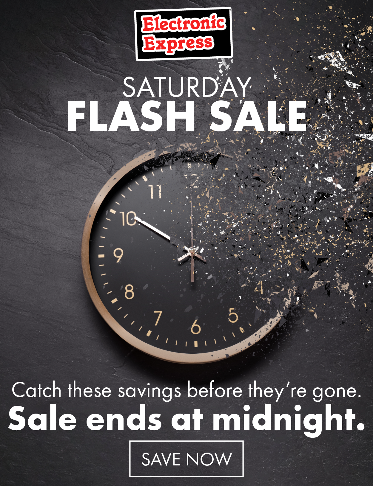 Saturday Flash Sale! Catch these savings before they're gone. Sale ends at midnight