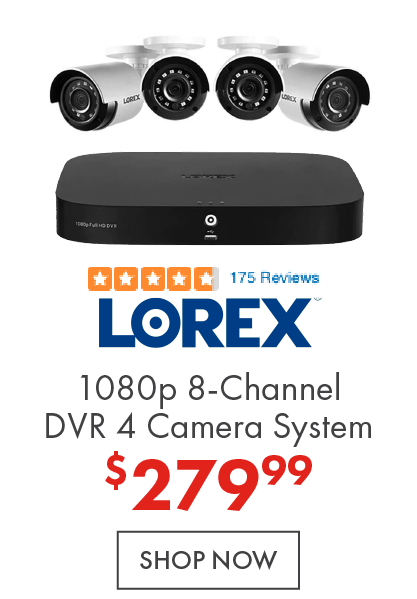 Lorex 1080- 8-channel 4 camera system only 279.99