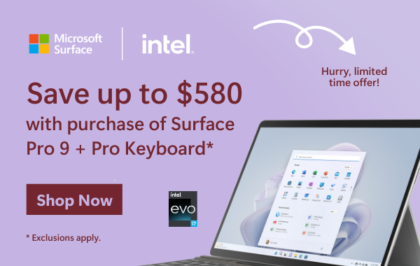 Save up to $580 with purchase of Surface Pro 9 + Pro Keyboard* Intel® Evo™ laptop Hurry, limited time offer!