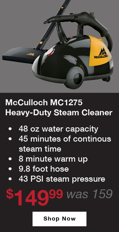 McCulloch MC1275 Heavy-Duty Canister Steam Cleaner featuring 48oz water capacity, 45 minutes of steam time, and 43 psi of pressure, now only $149.99