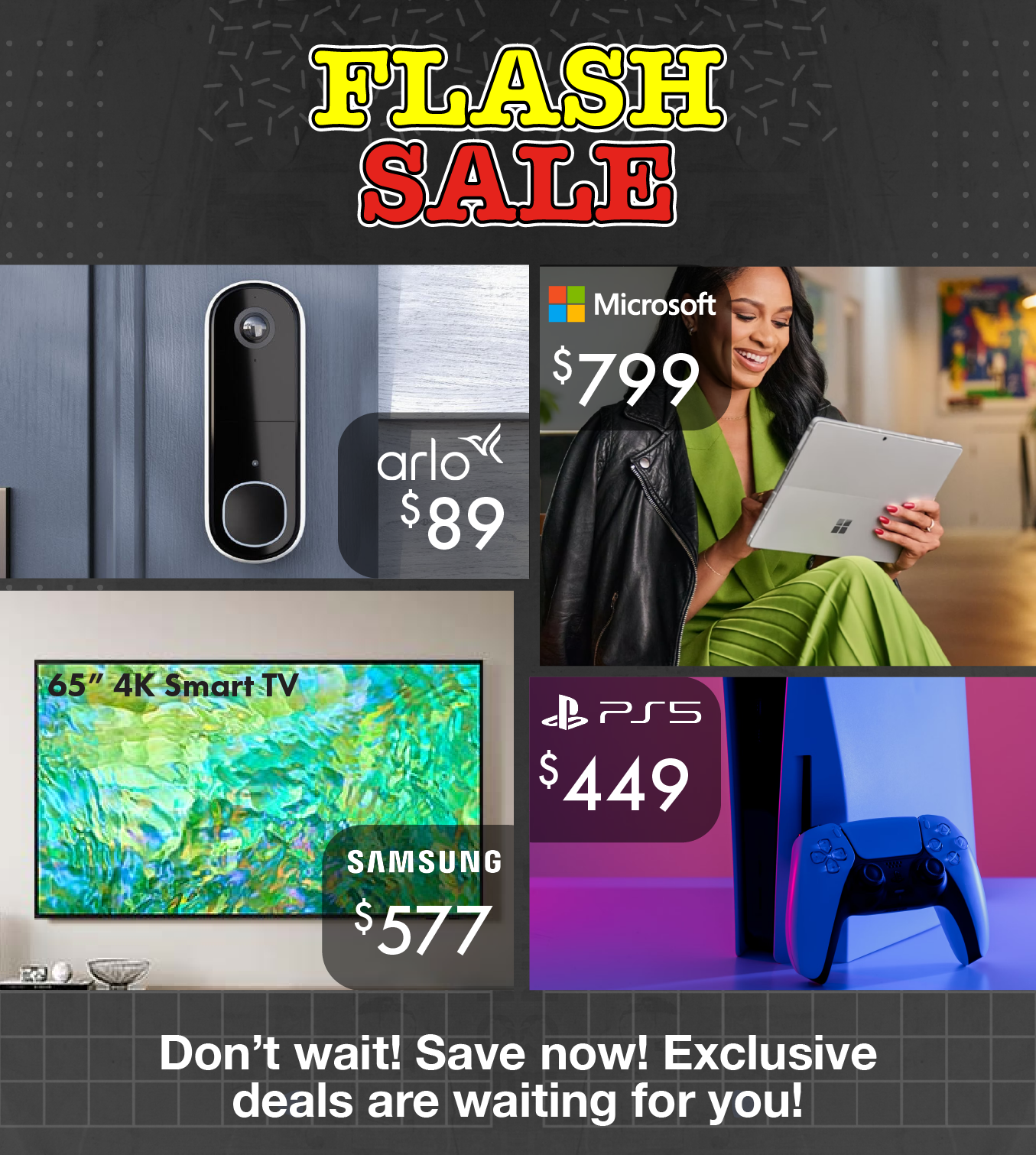 Don't miss our flash sale! Save now! Don't wait!
