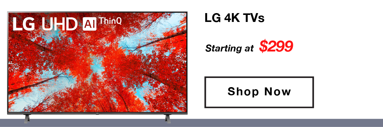 LG 4K TVs starting at $299