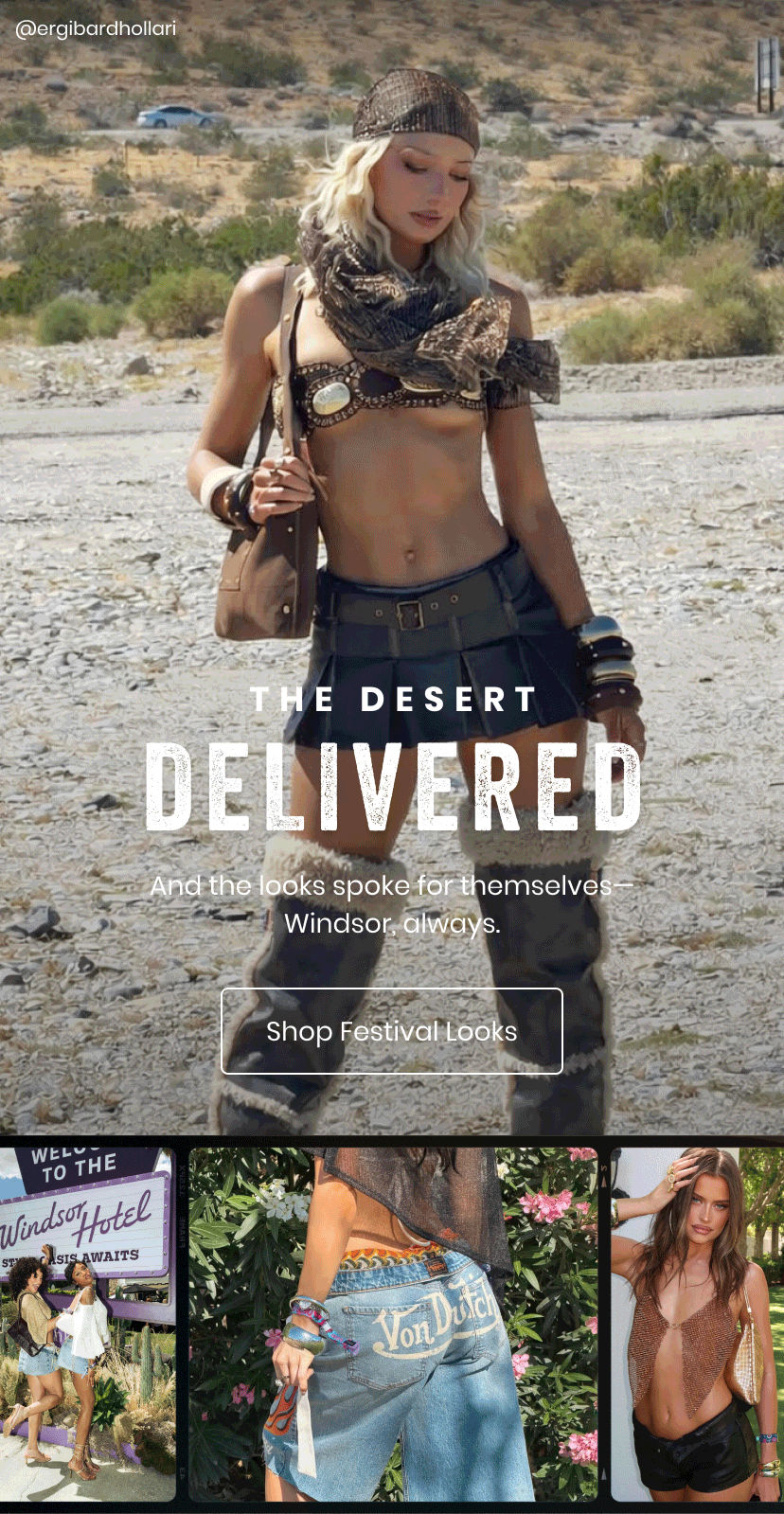 The Desert Delivered. And the looks spoke for themselves. Windsor Always. Shop Festival Looks.