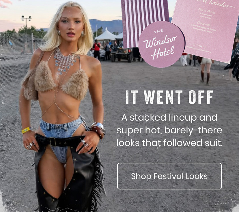 It went off. A stacked lineup and super hot barely there looks that followed suit. Shop Festival Looks.