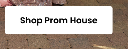 Shop Prom House