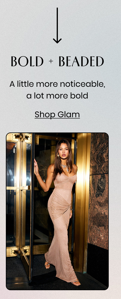 Bold and Beaded. A little more noticeable, a lot more bold. Shop Glam