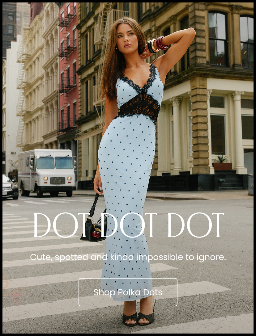 Dot Dot Dot. Cute spotted and kinda impossible to ignore. Shop Polka Dots