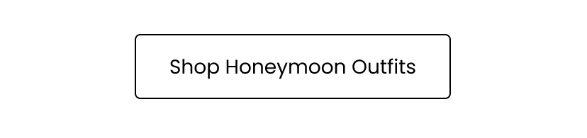 Shop Honeymoon Outfits