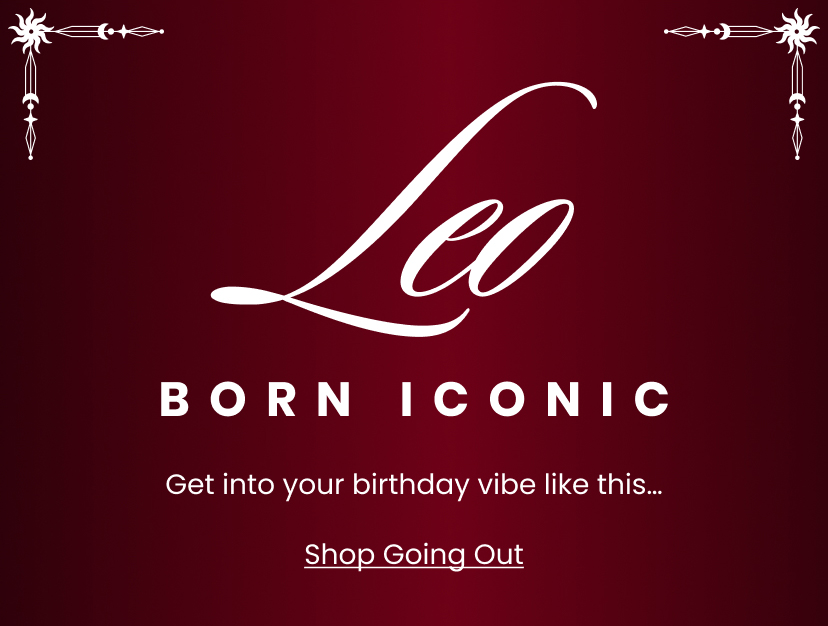 Leo Born Iconic. Shop Going Out Outfits