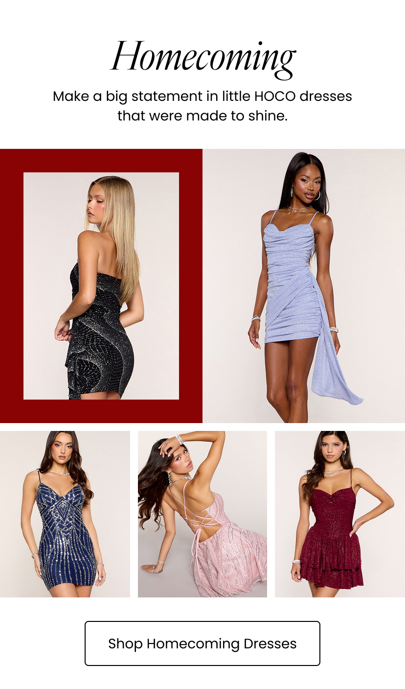 Homecoming. Make a big statement in little HOCO dresses that were made to shine. Shop Homecoming Dresses