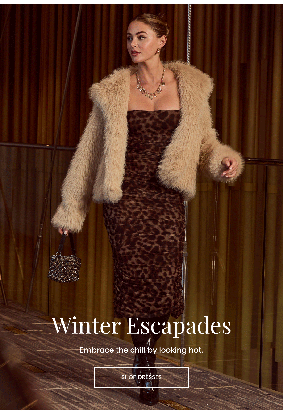 Winter Escapades. Embrace the chill by looking hot. Shop Dresses