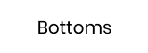 Bottoms