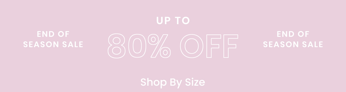 End of Season Sale. Up to 80 percent off. Markdowns Banner