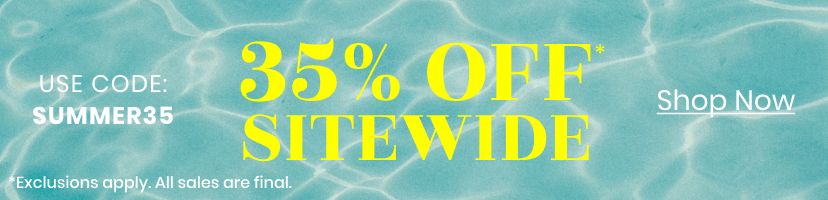 35 Percent Off Sitewide. Use Code Summer35 Shop Now. Top Banner