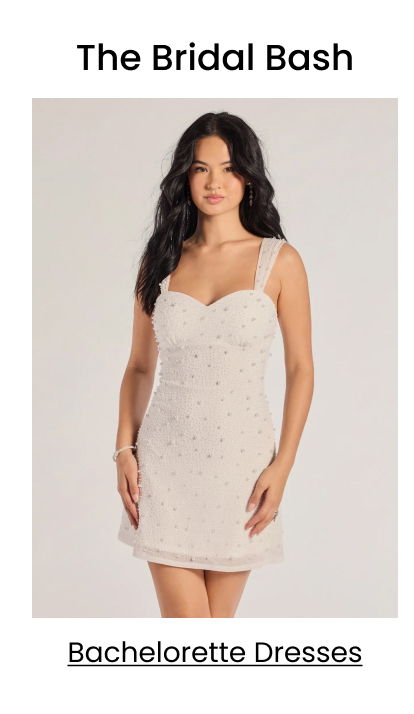 The Bridal Bash. Bachelorette Dresses