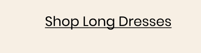 Shop Long Dresses