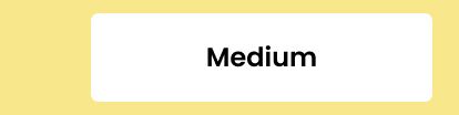 Medium