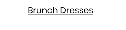 Brunch Dresses