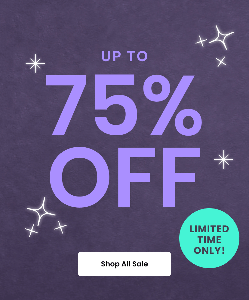 Up to 75 percent off. Limited time only! Shop All Sale.