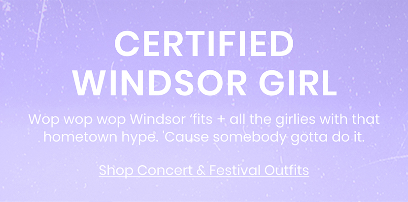 Certified Windsor Girl. Concert and Festival Outfits