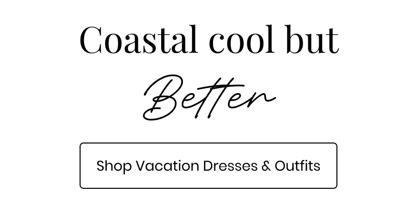 Coastal cool but better. Vacation Dresses and Outfits Category