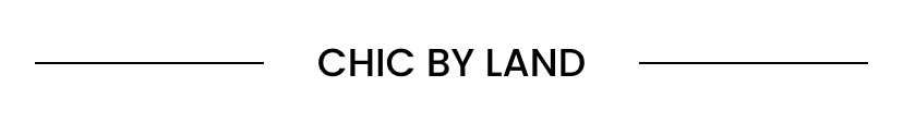 Chic by Land