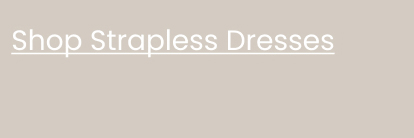 Strapless Dresses
