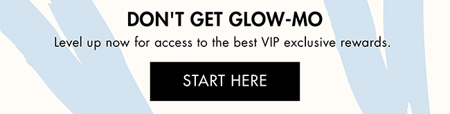 don't get glow-mo. join soko rewards for exclusive perks